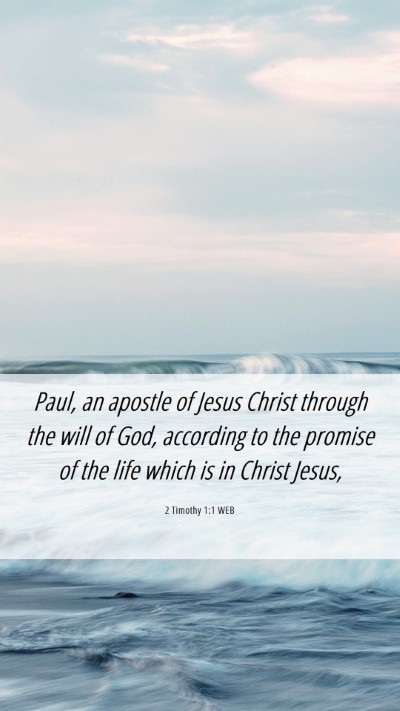Picture 06 - 2 Timothy 1:1 WEB Mobile Phone Wallpaper - Paul, an apostle of Jesus Christ through the will - Mobile Bible Verse Wallpaper
