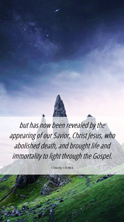 Picture 06 - 2 Timothy 1:10 WEB Mobile Phone Wallpaper - but has now been revealed by the appearing of our - Mobile Bible Verse Wallpaper