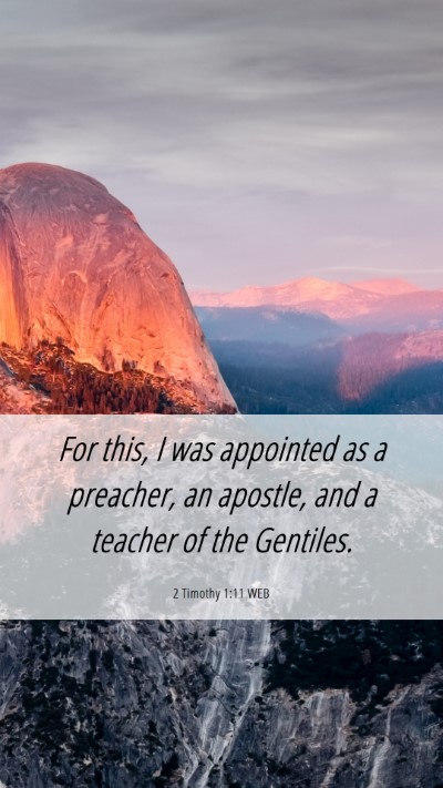 Picture 06 - 2 Timothy 1:11 WEB Mobile Phone Wallpaper - For this, I was appointed as a preacher, an - Mobile Bible Verse Wallpaper