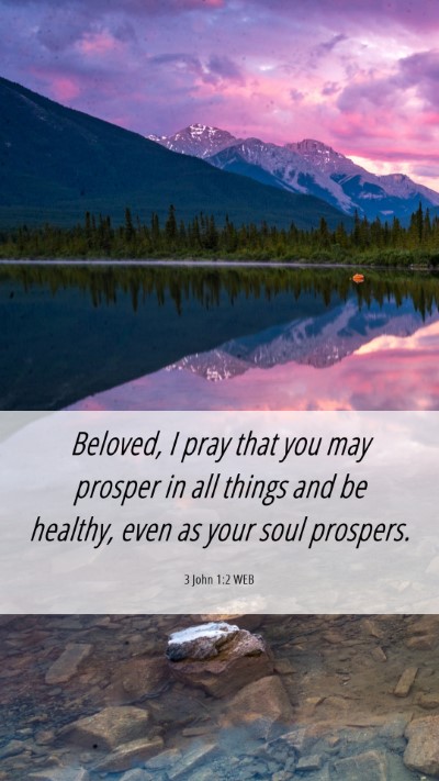 Picture 06 - 3 John 1:2 WEB Mobile Phone Wallpaper - Beloved, I pray that you may prosper in all - Mobile Bible Verse Wallpaper