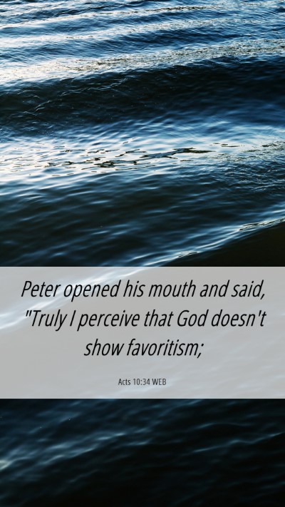 Picture 06 - Acts 10:34 WEB Mobile Phone Wallpaper - Peter opened his mouth and said, 