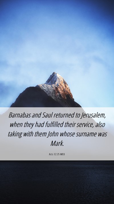 Picture 06 - Acts 12:25 WEB Mobile Phone Wallpaper - Barnabas and Saul returned to Jerusalem, when - Mobile Bible Verse Wallpaper