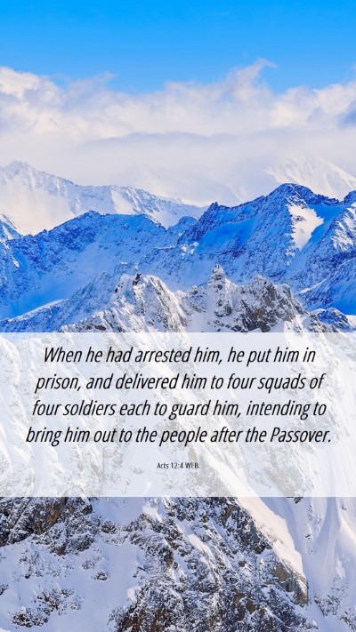 Picture 06 - Acts 12:4 WEB Mobile Phone Wallpaper - When he had arrested him, he put him in prison, - Mobile Bible Verse Wallpaper