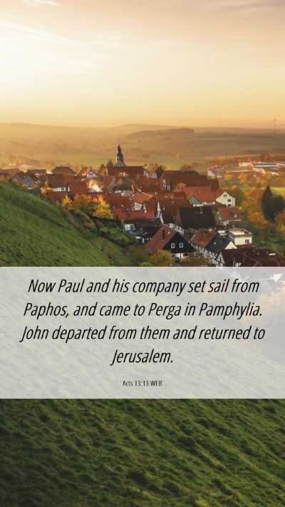 Picture 06 - Acts 13:13 WEB Mobile Phone Wallpaper - Now Paul and his company set sail from Paphos, - Mobile Bible Verse Wallpaper