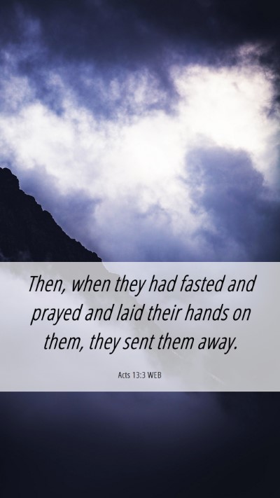 Picture 06 - Acts 13:3 WEB Mobile Phone Wallpaper - Then, when they had fasted and prayed and laid - Mobile Bible Verse Wallpaper