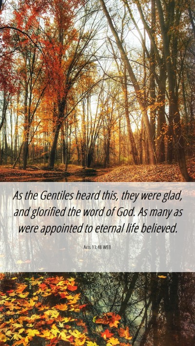 Picture 06 - Acts 13:48 WEB Mobile Phone Wallpaper - As the Gentiles heard this, they were glad, and - Mobile Bible Verse Wallpaper