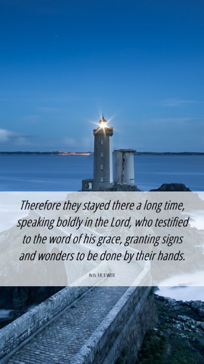 Picture 06 - Acts 14:3 WEB Mobile Phone Wallpaper - Therefore they stayed there a long time, speaking - Mobile Bible Verse Wallpaper