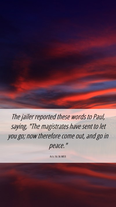 Picture 06 - Acts 16:36 WEB Mobile Phone Wallpaper - The jailer reported these words to Paul, saying, - Mobile Bible Verse Wallpaper