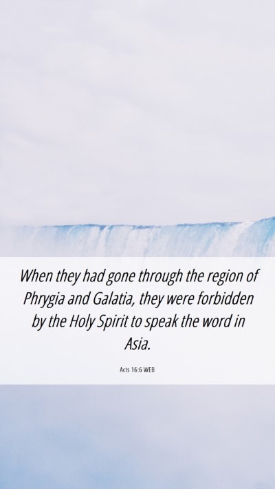 Picture 06 - Acts 16:6 WEB Mobile Phone Wallpaper - When they had gone through the region of Phrygia - Mobile Bible Verse Wallpaper