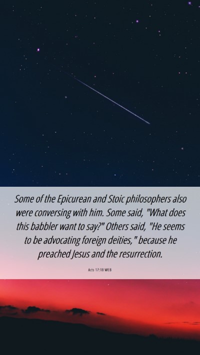 Picture 06 - Acts 17:18 WEB Mobile Phone Wallpaper - Some of the Epicurean and Stoic philosophers also - Mobile Bible Verse Wallpaper