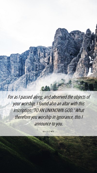 Picture 06 - Acts 17:23 WEB Mobile Phone Wallpaper - For as I passed along, and observed the objects - Mobile Bible Verse Wallpaper