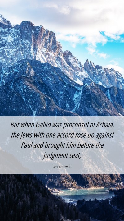 Picture 06 - Acts 18:12 WEB Mobile Phone Wallpaper - But when Gallio was proconsul of Achaia, the Jews - Mobile Bible Verse Wallpaper