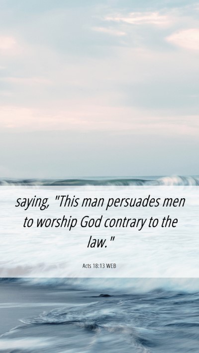 Picture 06 - Acts 18:13 WEB Mobile Phone Wallpaper - saying, 