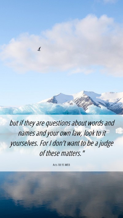 Picture 06 - Acts 18:15 WEB Mobile Phone Wallpaper - but if they are questions about words and names - Mobile Bible Verse Wallpaper