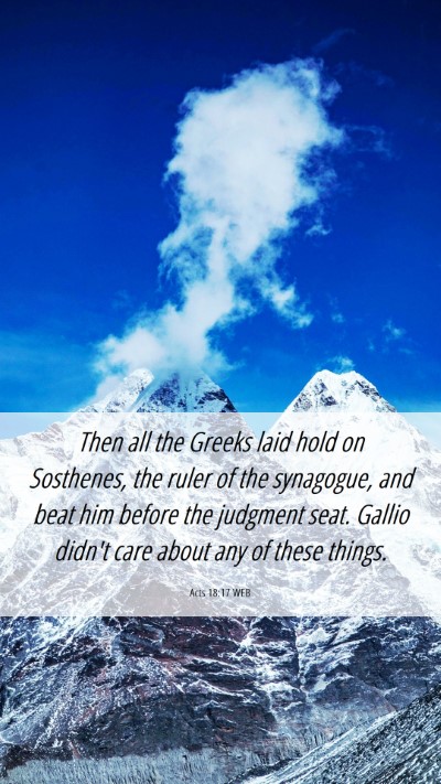 Picture 06 - Acts 18:17 WEB Mobile Phone Wallpaper - Then all the Greeks laid hold on Sosthenes, the - Mobile Bible Verse Wallpaper