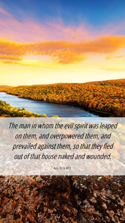 Picture 06 - Acts 19:16 WEB Mobile Phone Wallpaper - The man in whom the evil spirit was leaped on - Mobile Bible Verse Wallpaper