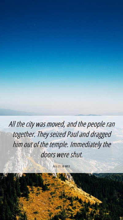 Picture 06 - Acts 21:30 WEB Mobile Phone Wallpaper - All the city was moved, and the people ran - Mobile Bible Verse Wallpaper