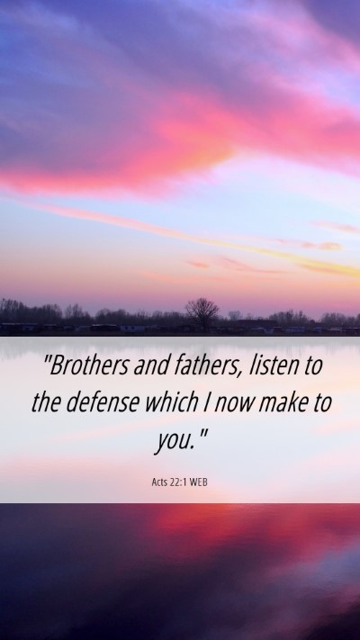 Picture 06 - Acts 22:1 WEB Mobile Phone Wallpaper - 