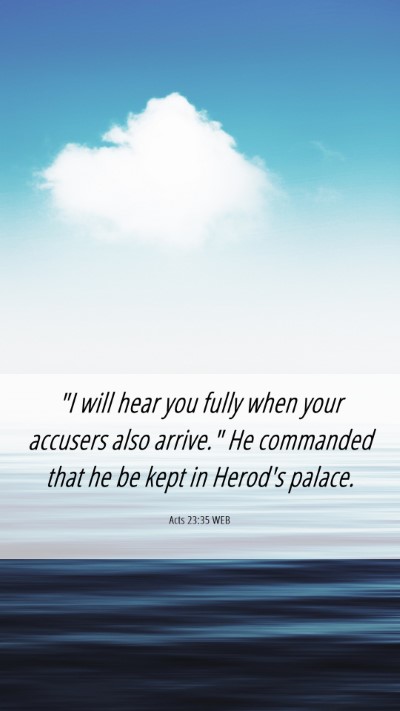 Picture 06 - Acts 23:35 WEB Mobile Phone Wallpaper - 