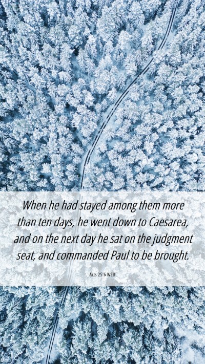 Picture 06 - Acts 25:6 WEB Mobile Phone Wallpaper - When he had stayed among them more than ten days, - Mobile Bible Verse Wallpaper
