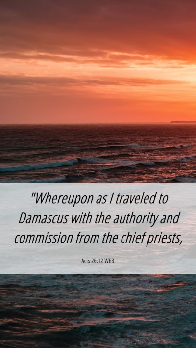 Picture 06 - Acts 26:12 WEB Mobile Phone Wallpaper - 
