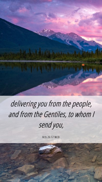 Picture 06 - Acts 26:17 WEB Mobile Phone Wallpaper - delivering you from the people, and from the - Mobile Bible Verse Wallpaper