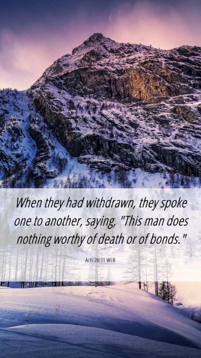 Picture 06 - Acts 26:31 WEB Mobile Phone Wallpaper - When they had withdrawn, they spoke one to - Mobile Bible Verse Wallpaper