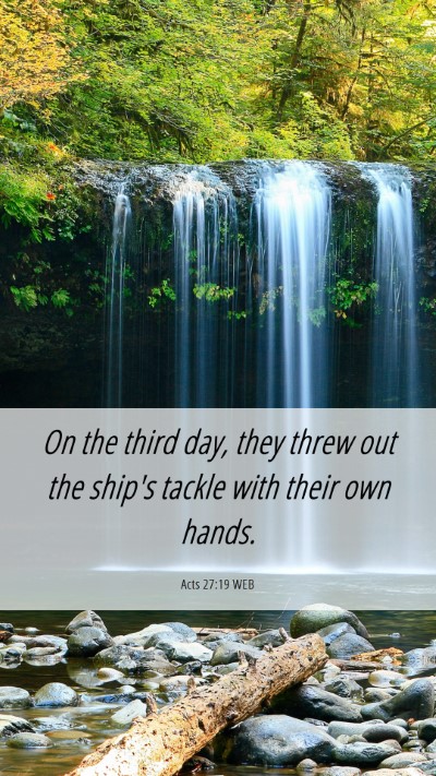Picture 06 - Acts 27:19 WEB Mobile Phone Wallpaper - On the third day, they threw out the ship's - Mobile Bible Verse Wallpaper
