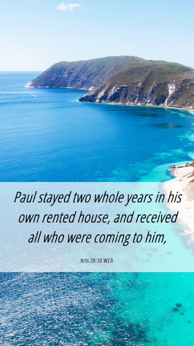 Picture 06 - Acts 28:30 WEB Mobile Phone Wallpaper - Paul stayed two whole years in his own rented - Mobile Bible Verse Wallpaper