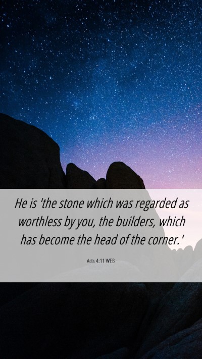Picture 06 - Acts 4:11 WEB Mobile Phone Wallpaper - He is 'the stone which was regarded as worthless - Mobile Bible Verse Wallpaper