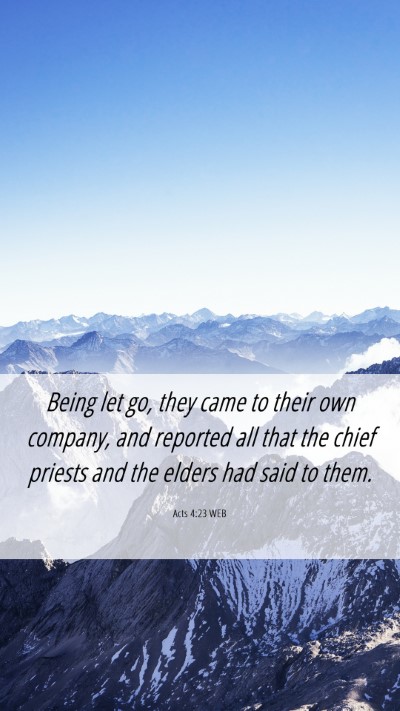 Picture 06 - Acts 4:23 WEB Mobile Phone Wallpaper - Being let go, they came to their own company, and - Mobile Bible Verse Wallpaper