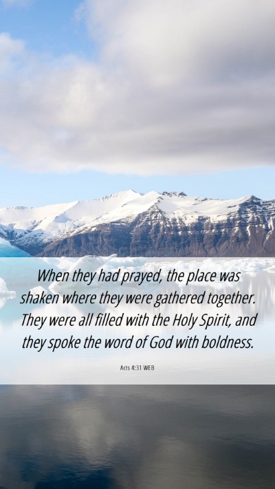Picture 06 - Acts 4:31 WEB Mobile Phone Wallpaper - When they had prayed, the place was shaken where - Mobile Bible Verse Wallpaper