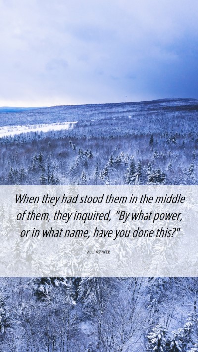 Picture 06 - Acts 4:7 WEB Mobile Phone Wallpaper - When they had stood them in the middle of them, - Mobile Bible Verse Wallpaper