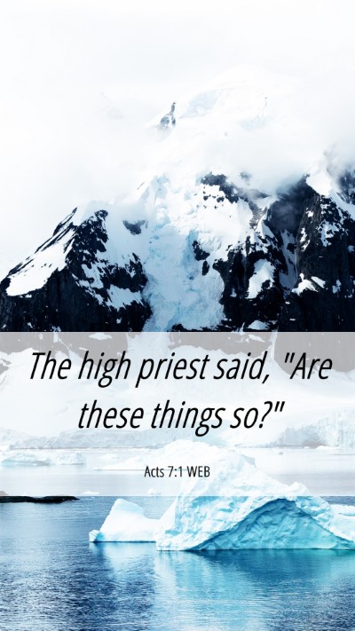 Picture 06 - Acts 7:1 WEB Mobile Phone Wallpaper - The high priest said, 