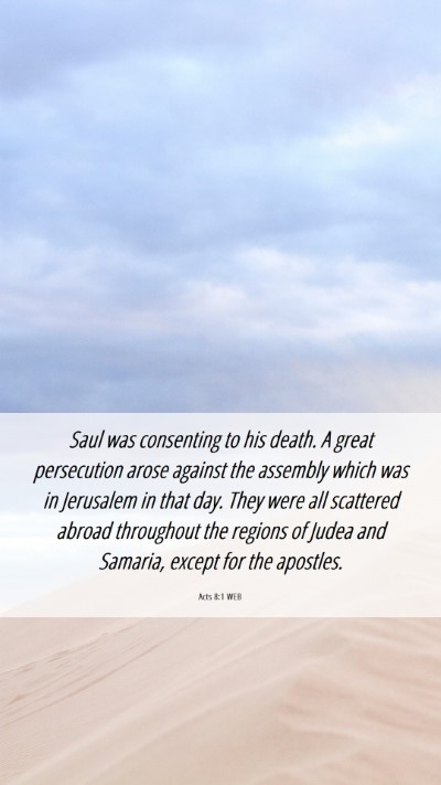 Picture 06 - Acts 8:1 WEB Mobile Phone Wallpaper - Saul was consenting to his death. A great - Mobile Bible Verse Wallpaper