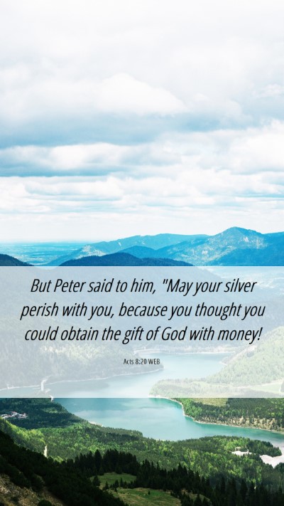 Picture 06 - Acts 8:20 WEB Mobile Phone Wallpaper - But Peter said to him, 