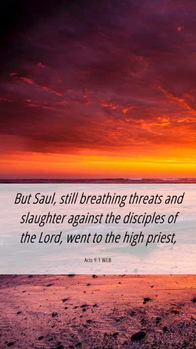 Picture 06 - Acts 9:1 WEB Mobile Phone Wallpaper - But Saul, still breathing threats and slaughter - Mobile Bible Verse Wallpaper