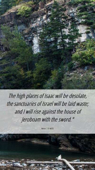 Picture 06 - Amos 7:9 WEB Mobile Phone Wallpaper - The high places of Isaac will be desolate, the - Mobile Bible Verse Wallpaper