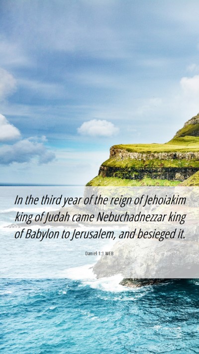 Picture 06 - Daniel 1:1 WEB Mobile Phone Wallpaper - In the third year of the reign of Jehoiakim king - Mobile Bible Verse Wallpaper