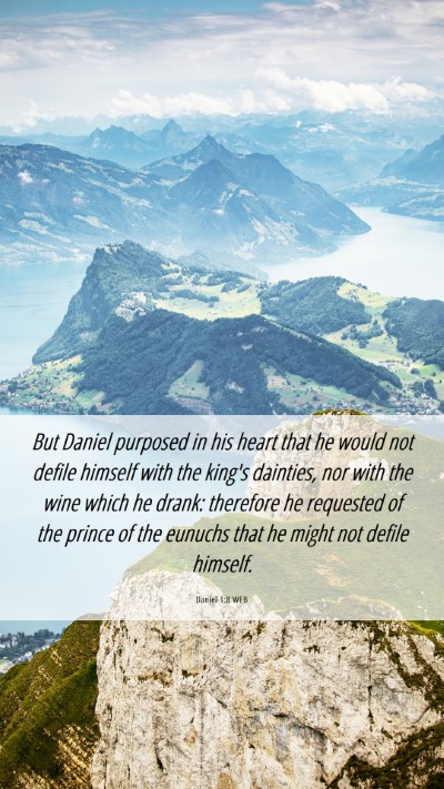 Picture 06 - Daniel 1:8 WEB Mobile Phone Wallpaper - But Daniel purposed in his heart that he would - Mobile Bible Verse Wallpaper