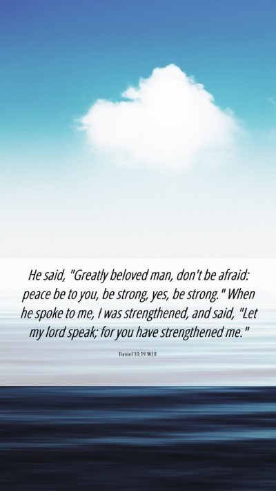 Picture 06 - Daniel 10:19 WEB Mobile Phone Wallpaper - He said, 