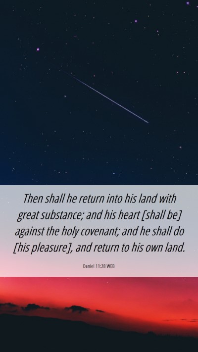 Picture 06 - Daniel 11:28 WEB Mobile Phone Wallpaper - Then shall he return into his land with great - Mobile Bible Verse Wallpaper
