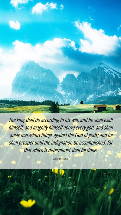 Picture 06 - Daniel 11:36 WEB Mobile Phone Wallpaper - The king shall do according to his will; and he - Mobile Bible Verse Wallpaper