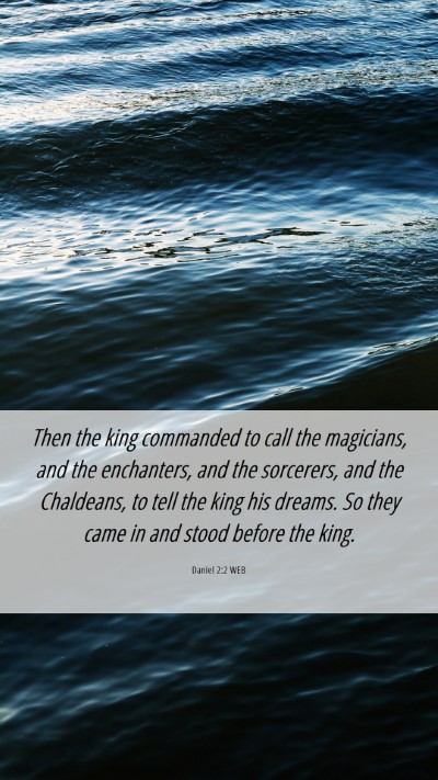 Picture 06 - Daniel 2:2 WEB Mobile Phone Wallpaper - Then the king commanded to call the magicians, - Mobile Bible Verse Wallpaper