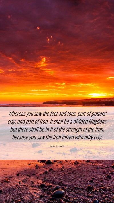 Picture 06 - Daniel 2:41 WEB Mobile Phone Wallpaper - Whereas you saw the feet and toes, part of - Mobile Bible Verse Wallpaper