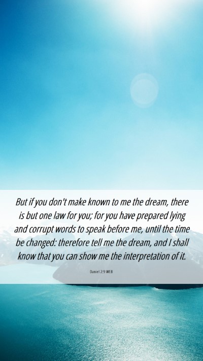 Picture 06 - Daniel 2:9 WEB Mobile Phone Wallpaper - But if you don't make known to me the dream, - Mobile Bible Verse Wallpaper