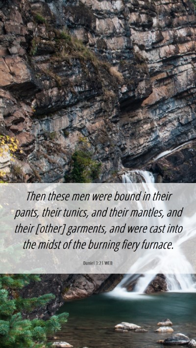 Picture 06 - Daniel 3:21 WEB Mobile Phone Wallpaper - Then these men were bound in their pants, their - Mobile Bible Verse Wallpaper
