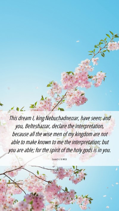 Picture 06 - Daniel 4:18 WEB Mobile Phone Wallpaper - This dream I, king Nebuchadnezzar, have seen; and - Mobile Bible Verse Wallpaper