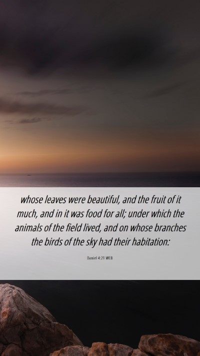 Picture 06 - Daniel 4:21 WEB Mobile Phone Wallpaper - whose leaves were beautiful, and the fruit of it - Mobile Bible Verse Wallpaper