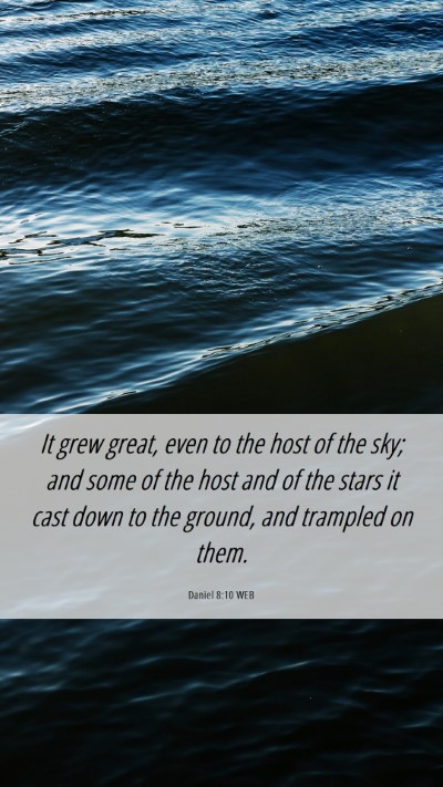 Picture 06 - Daniel 8:10 WEB Mobile Phone Wallpaper - It grew great, even to the host of the sky; and - Mobile Bible Verse Wallpaper